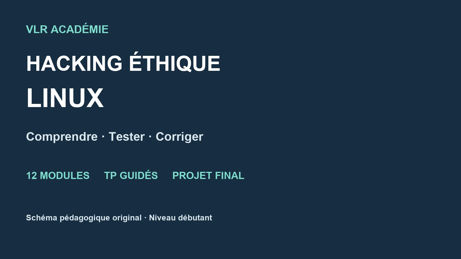 Schéma pédagogique original présentant le parcours Hacking éthique : les bases complètes sur Linux