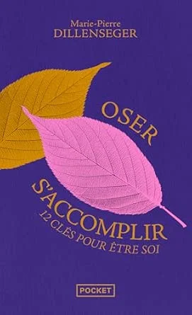 Couverture du livre Oser s’accomplir : 12 clés pour être soi