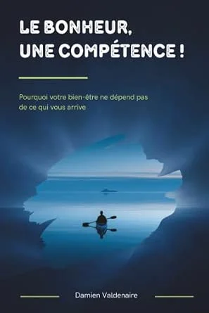 Couverture du livre Le bonheur, une compétence !