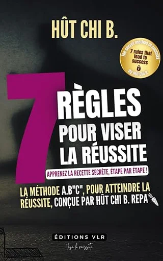 Couverture du livre 7 règles pour viser la réussite
