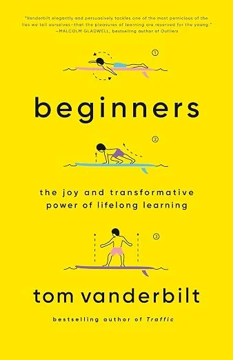 Couverture du livre Beginners: The Joy and Transformative Power of Lifelong Learning