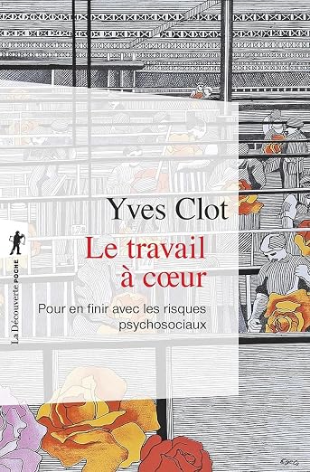 Couverture du livre Le travail à cœur. Pour en finir avec les risques psychosociaux