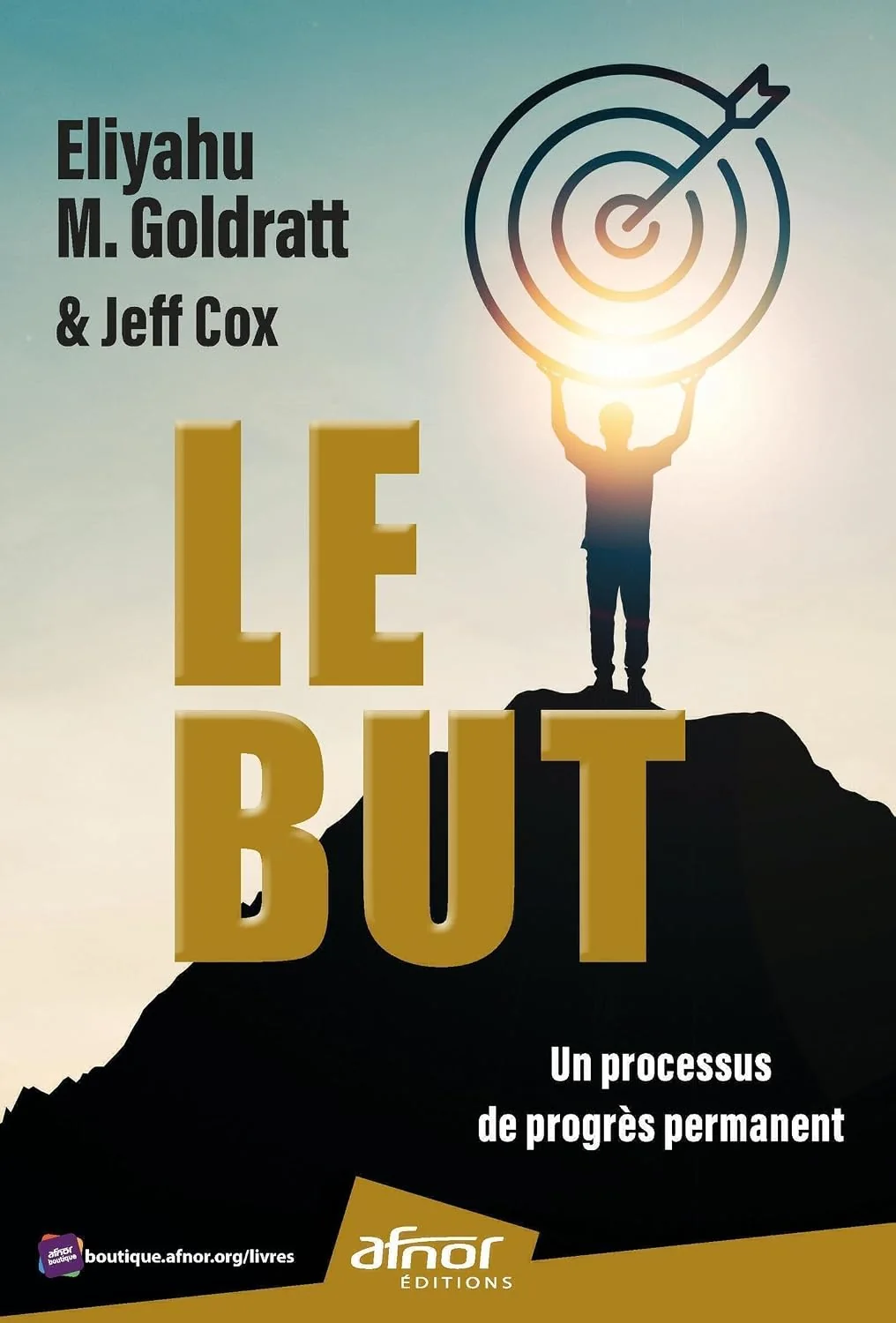 Couverture du livre Le But : un processus de progrès permanent