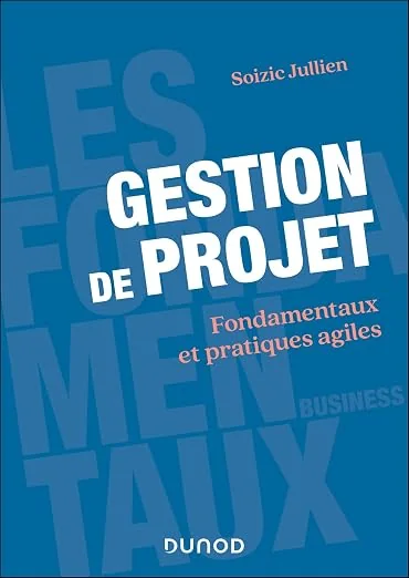 Couverture du livre Gestion de projet : fondamentaux et pratiques agiles