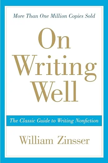 Couverture du livre On Writing Well, 30th Anniversary Edition: The Classic Guide to Writing Nonfiction