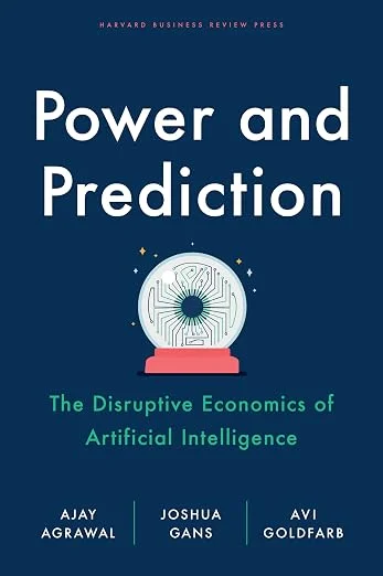 Couverture du livre Power and Prediction: The Disruptive Economics of Artificial Intelligence