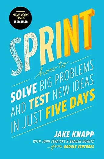 Couverture du livre Sprint: How to Solve Big Problems and Test New Ideas in Just Five Days