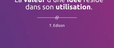 la valeur d'une idée réside dans son utilisation.
