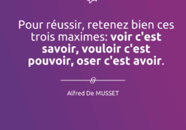 Pour réussir, retenez bien ces trois maximes: voir c'est savoir, vouloir c'est pouvoir, oser c'est avoir. pour réussir, retenez bien ces trois maximes: voir c'est savoir, vouloir c'est pouvoir, oser c'est avoir.