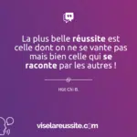 La plus belle réussite est celle dont on ne se vante pas mais bien celle qui se raconte par les autres ! la plus belle réussite est celle dont on ne se vante pas mais bien celle qui se raconte par les autres !