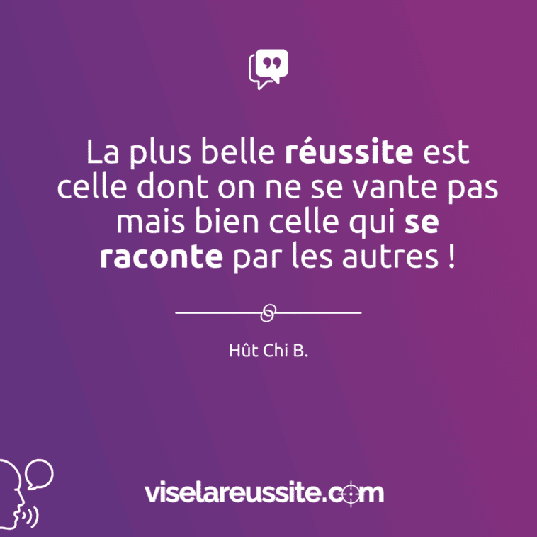 La plus belle réussite est celle dont on ne se vante pas mais bien celle qui se raconte par les autres ! la plus belle réussite est celle dont on ne se vante pas mais bien celle qui se raconte par les autres !