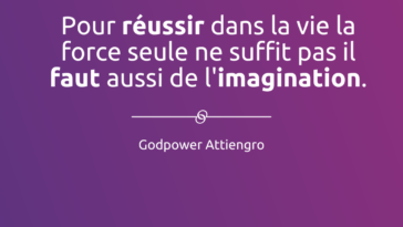pour réussir dans la vie la force seule ne suffit pas il faut aussi de l'imagination