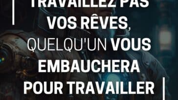 Si vous ne travaillez pas vos rêves, quelqu'un vous embauchera pour travailler pour les siens. si vous ne travaillez pas vos rêves, quelqu'un vous embauchera pour travailler pour les siens.