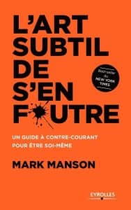 L'art subtil de s'en foutre - Mark Manson​