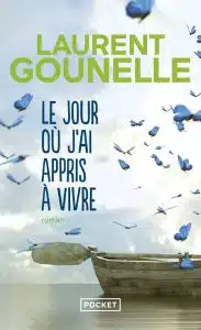 le jour où j'ai appris à vivre - laurent gounelle​