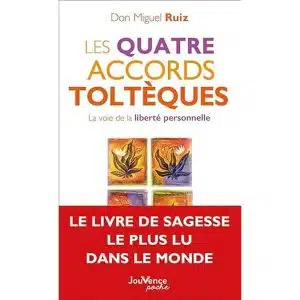 les quatre accords toltèques - don miguel ruiz​