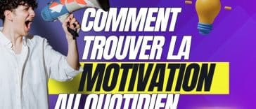 comment trouver la motivation au quotidien